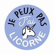 STICKER-"JE-PEUX-PAS-J'AI-LICORNE"-157812-CADOX-296252 STICKER-"JE-PEUX-PAS-J'AI-LICORNE"-157812-CADOX-296252